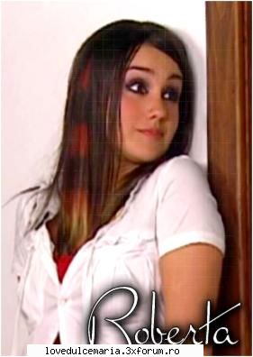 ♫♥ Roberta♫♥ - dulce_fan_rbd - *♥*R3b3ld3*♥ *